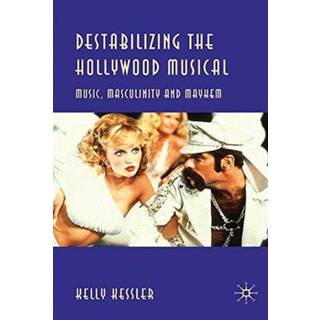 Destabilizing the Hollywood Musical