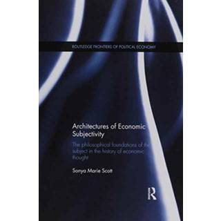 Architectures of Economic Subjectivity