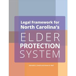 Legal Framework for North Carolina's Elder Protection System Employers
