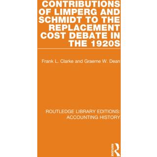 Contributions of Limperg and Schmidt to the Replacement Cost Debate in the 1920s