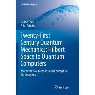 Twenty-First Century Quantum Mechanics: Hilbert Space to Quantum Computers