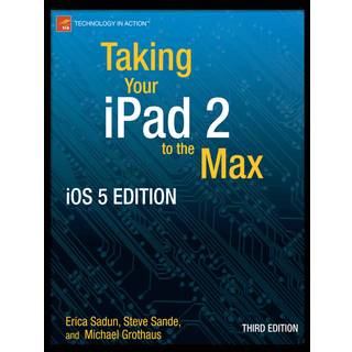 Taking Your iPad to the Max, iOS 5 Edition