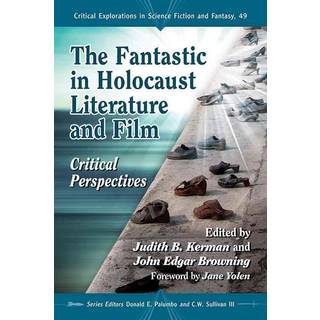 The Fantastic in Holocaust Literature and Film