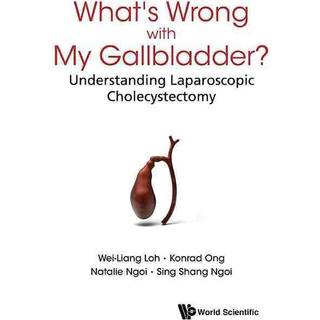 What's Wrong With My Gallbladder?: Understanding Laparoscopic Cholecystectomy