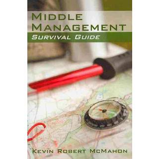 Middle Management Survival Guide