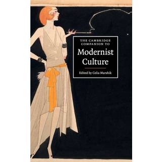The Cambridge Companion to Modernist Culture