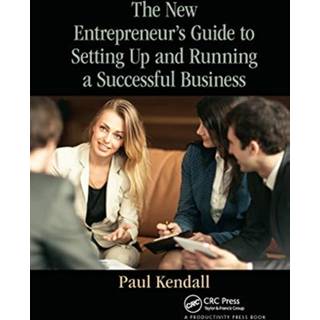 The New Entrepreneur's Guide to Setting Up and Running a Successful Business