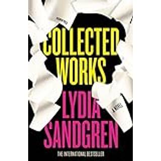 Collected Works: A Novel