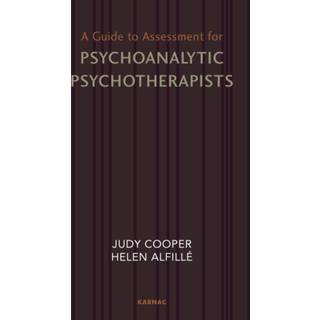 A Guide to Assessment for Psychoanalytic Psychotherapists