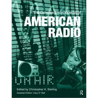 The Concise Encyclopedia of American Radio