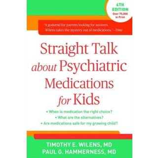 Straight Talk about Psychiatric Medications for Kids, Fourth Edition