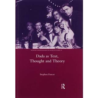 Dada as Text, Thought and Theory