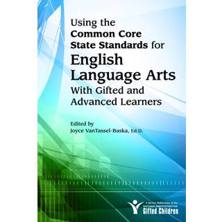 Using the Common Core State Standards for English Language Arts With Gifted and Advanced Learners