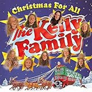 Kelly Family - Christmas For All