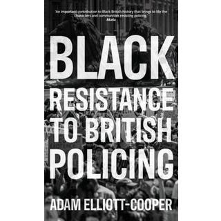 Black Resistance to British Policing