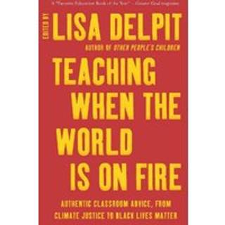 Teaching When the World Is on Fire
