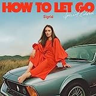 Sigrid - How To Let Go
