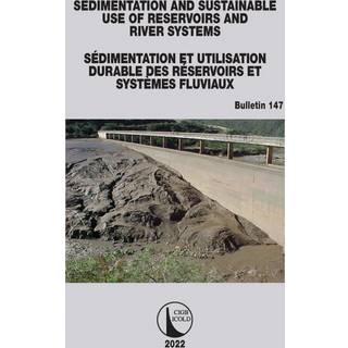 Sedimentation and Sustainable Use of Reservoirs and River Systems / Sedimentation et Utilisation Durable des Reservoirs et Systemes Fluviaux