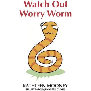 Watch Out Worry Worm