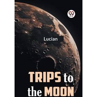 Trips to the Moon