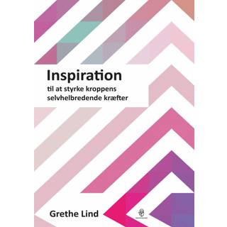 Inspiration til at styrke kroppens selvhelbredende kræfter