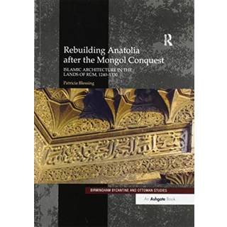 Rebuilding Anatolia after the Mongol Conquest