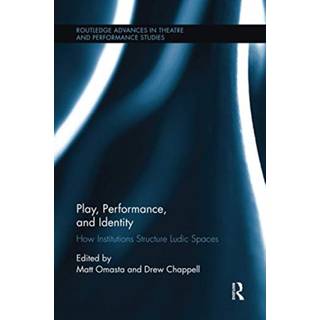 Play, Performance, and Identity