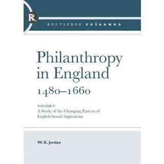 Philanthropy in England, 1480 - 1660