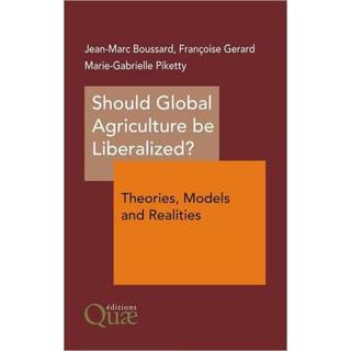 Should Global Agriculture be Liberalized?