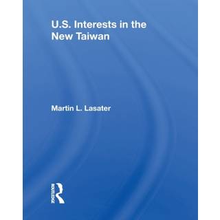 U.S. Interests In The New Taiwan