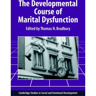 The Developmental Course of Marital Dysfunction