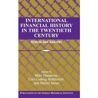 International Financial History in the Twentieth Century