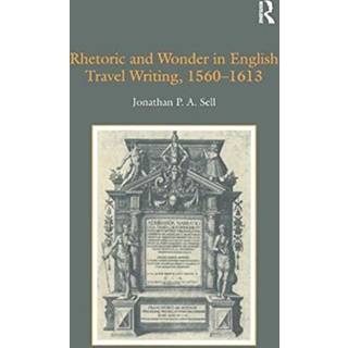 Rhetoric and Wonder in English Travel Writing, 1560-1613