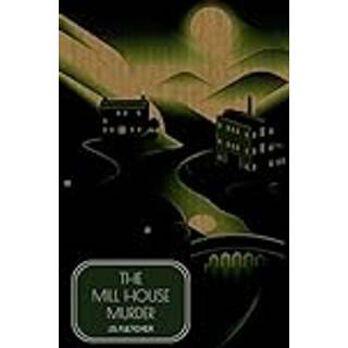 The Mill House Murder