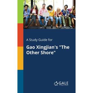 A Study Guide for Gao Xingjian's "The Other Shore"