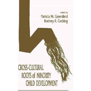Cross-cultural Roots of Minority Child Development