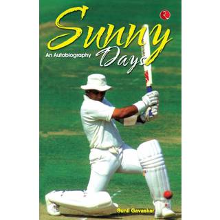 Sunny Days Sunil Gavaskar's Own Story