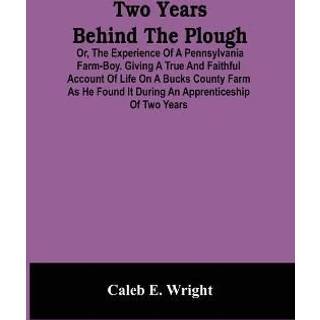 Two Years Behind The Plough