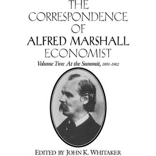 The Correspondence of Alfred Marshall, Economist