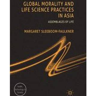 Global Morality and Life Science Practices in Asia