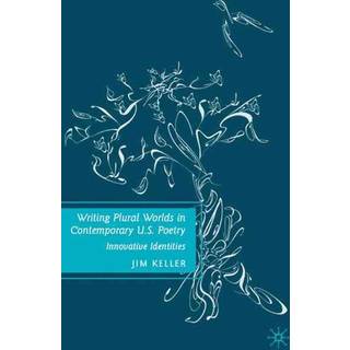 Writing Plural Worlds in Contemporary U.S. Poetry