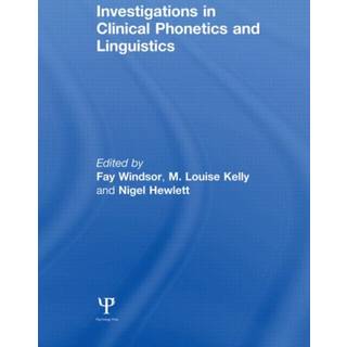 Investigations in Clinical Phonetics and Linguistics