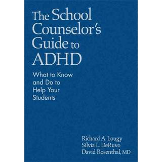 The School Counselor’s Guide to ADHD