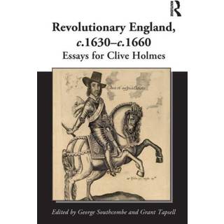 Revolutionary England, c.1630-c.1660