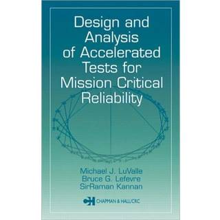 Design and Analysis of Accelerated Tests for Mission Critical Reliability