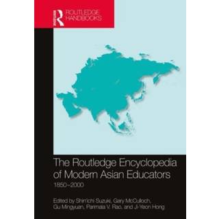 The Routledge Encyclopedia of Modern Asian Educators