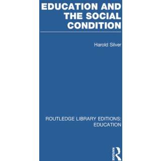 Education and the Social Condition (RLE Edu L)