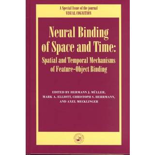 Neural Binding of Space and Time: Spatial and Temporal Mechanisms of Feature-object Binding