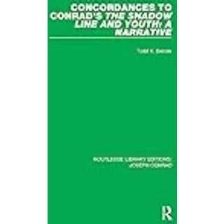 Concordances to Conrad's The Shadow Line and Youth: A Narrative
