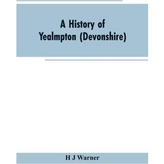 A history of Yealmpton (Devonshire)